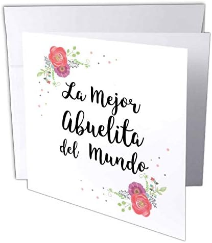 3drose Floral la Mejor Abuelita del mundo-spaniolă cea mai bună bunică din lume-felicitare, 6 pe 6 inch