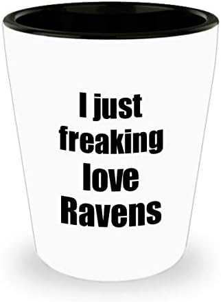 Raven Shot Glass I just Freaking Love Ravens Lover idee de cadou amuzant pentru lichior alcool 1.5 oz Shotglass