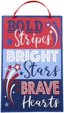 Patriotic 4 iulie agățat '' Bold Stripes Stars Bright Stars Brave Hearts '' Decor Semn - 9 x 14 inci