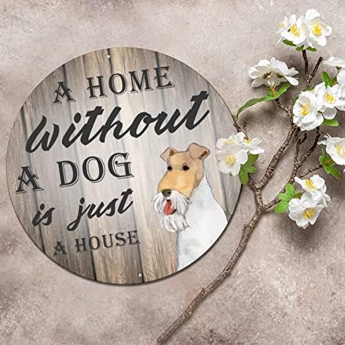 Amuzant rotund câine metal semn A Home Without a Dog este doar o casă decorativă coroană decorativă Semn de câine pentru animale