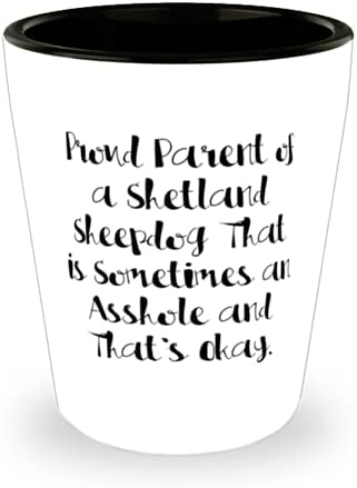 Părinte mândru de un ciobanesc Shetland, care este, uneori, un. Shot Glass, Shetland Sheepdog Ceramic Cup, Idee Unică Pentru