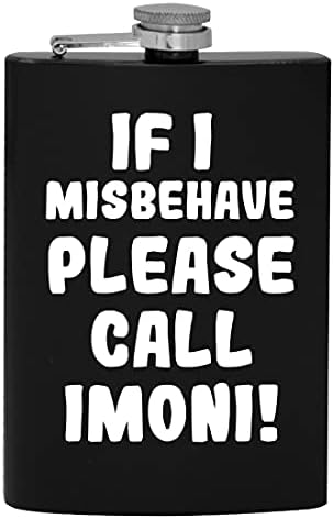 Dacă mă port greșit, Vă rugăm să sunați la Imoni-8oz Hip drinking Alcohol Flask