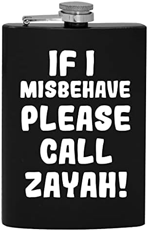 Dacă am Misbehave vă rugăm să sunați Zayah-8oz Hip băut alcool balon